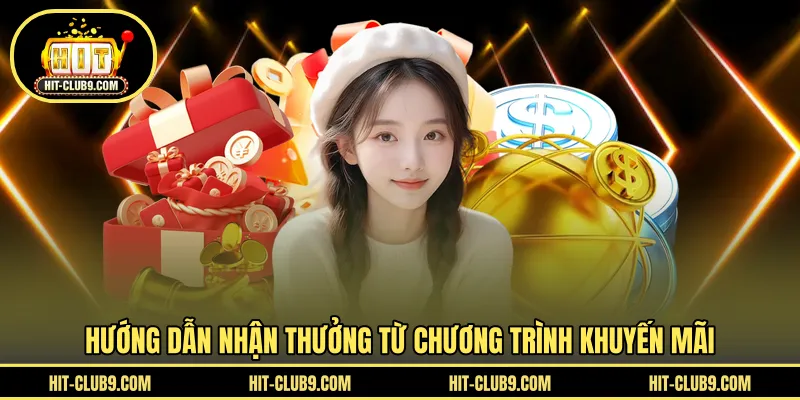 Hướng dẫn nhận thưởng từ chương trình khuyến mãi 